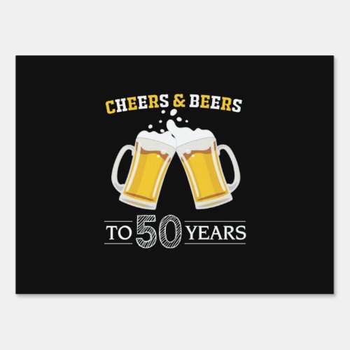Beer Drinker Cheers and Beers to 50 Years Birthday Sign