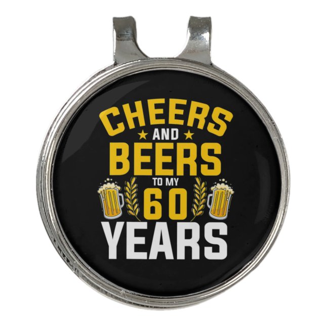 Beer Drinker Cheers And Beers To My 60 Years Birth Golf Hat Clip (Front)