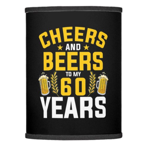Beer Drinker Cheers And Beers To My 60 Years Birth Lamp Shade