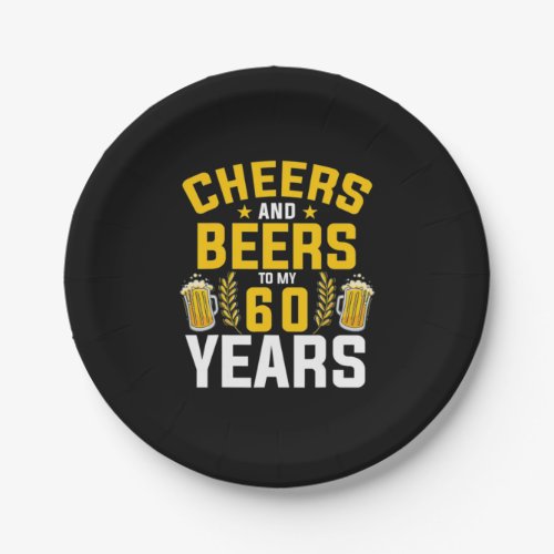 Beer Drinker Cheers And Beers To My 60 Years Birth Paper Plates