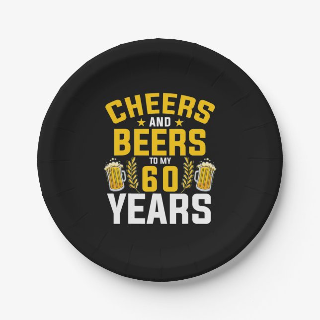 Beer Drinker Cheers And Beers To My 60 Years Birth Paper Plates (Front)