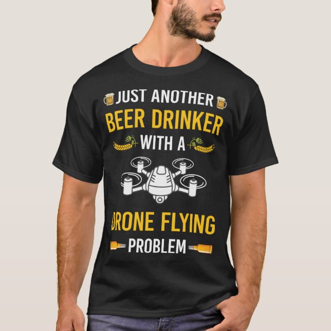 Beer Drinker Drone Flying Drones T-Shirt (Front)