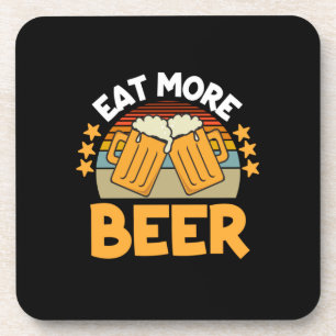 Beer Drinker Eat More Beer Funny Drinking Birthday Beverage Coaster