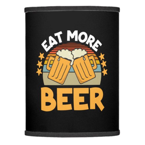 Beer Drinker Eat More Beer Funny Drinking Birthday Lamp Shade