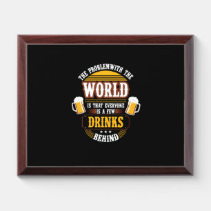 Beer Drinker Everyone is a Few Drinks Behind Birth Award Plaque