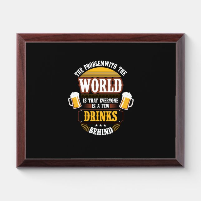 Beer Drinker Everyone is a Few Drinks Behind Birth Award Plaque (Horizontal)