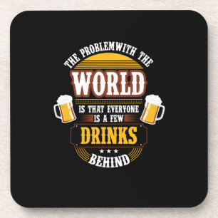 Beer Drinker Everyone is a Few Drinks Behind Birth Beverage Coaster