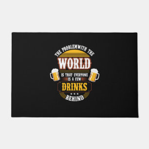 Beer Drinker Everyone is a Few Drinks Behind Birth Doormat