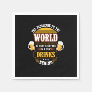 Beer Drinker Everyone is a Few Drinks Behind Birth Napkins