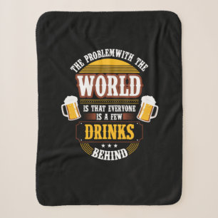 Beer Drinker Everyone is a Few Drinks Behind Birth Sherpa Blanket