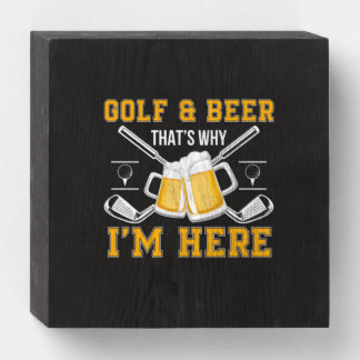 Beer Drinker Golf And Beer Birthday Wooden Box Sign