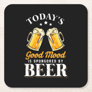 Beer Drinker Good Mood Is Sponsored By Beer Square Paper Coaster
