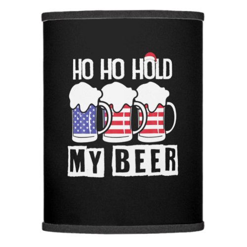 Beer Drinker Ho Ho Hold My Beer USA Birthday Lamp Shade
