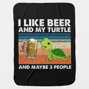Beer Drinker I Like Beer And My Turtle Birthday Baby Blanket