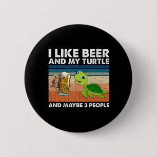 Beer Drinker I Like Beer And My Turtle Birthday Button
