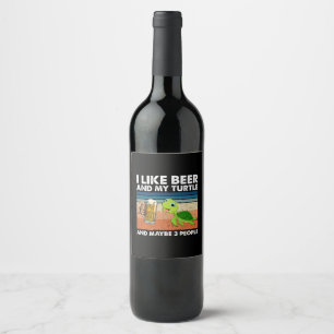 Beer Drinker I Like Beer And My Turtle Birthday Wine Label