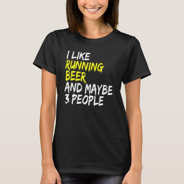 Beer drinker I like Beer & Running Laufen Runner T-Shirt (Front)