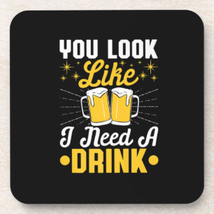 Beer Drinker I Need A Drink Beer Birthday Beverage Coaster