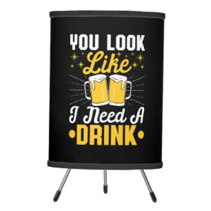 Beer Drinker I Need A Drink Beer Birthday Tripod Lamp