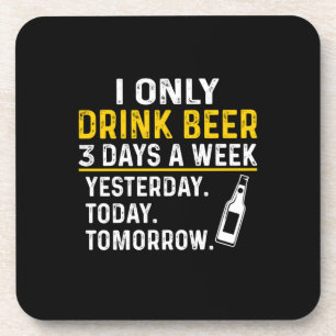Beer Drinker I Only Drink Beer Birthday Beverage Coaster