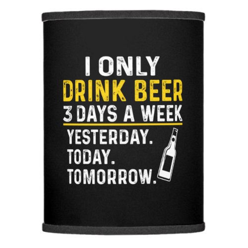Beer Drinker I Only Drink Beer Birthday Lamp Shade