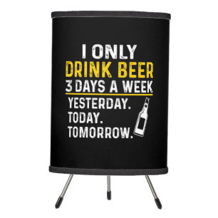 Beer Drinker I Only Drink Beer Birthday Tripod Lamp