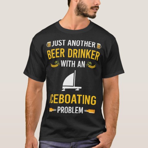 Beer Drinker Iceboat Racing Race T_Shirt