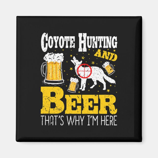 Beer Drinking Funny Coyote Hunting  Magnet (Front)