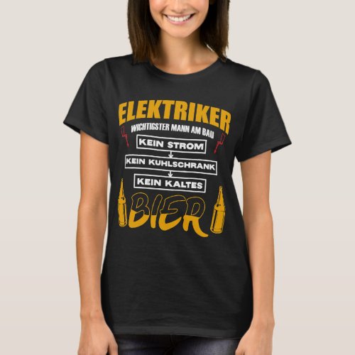Beer Electricians are the most important thing abo T_Shirt