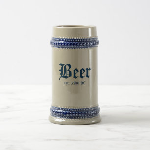 Beer, est. 3500 BC Beer Stein