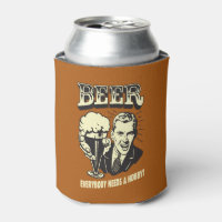 Beer: Everybody Needs A Hobby Can Cooler