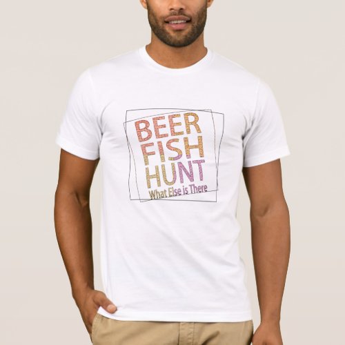 beer fish hunt funny gift for dad fathers day T_Shirt