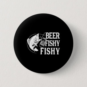 Beer Fishy Fishy Funny Fishing  Button
