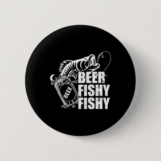 Beer Fishy Fishy Funny Fishing Drinking Birthday G Button (Front)