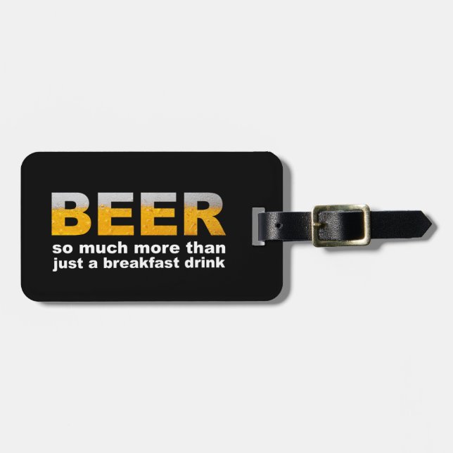 Beer for Breakfast Luggage Tag (Front Horizontal)