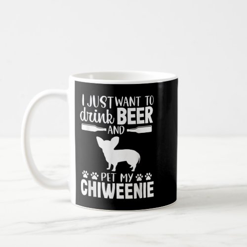Beer Funny Dog Owner Lover Chiweenie Dog Mom Dad   Coffee Mug