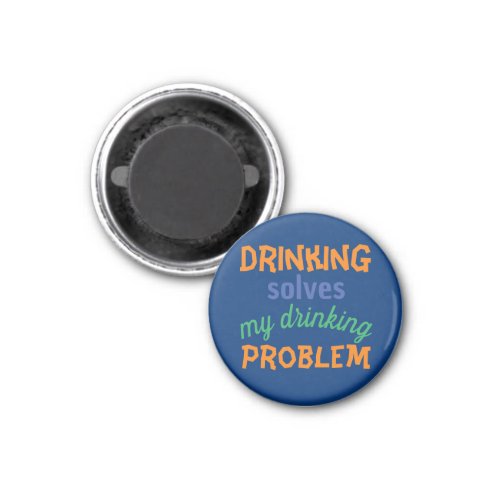 Beer Funny Quote Drinking Solves Drinking Problem Magnet