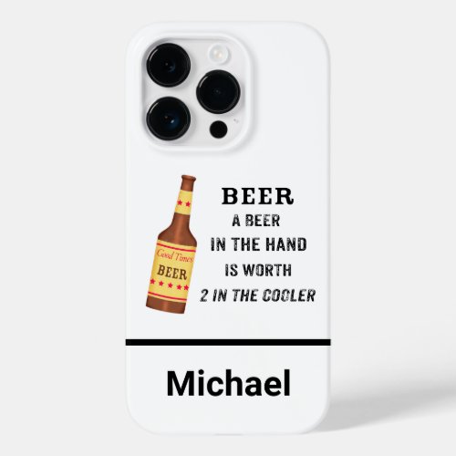 Beer Funny Saying Beer in Hand Name Personalize Case_Mate iPhone 14 Pro Case