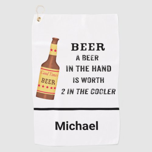 Beer Funny Saying Beer in hand Name Personalize Golf Towel