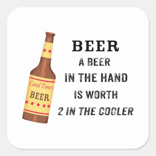 Beer Funny Saying Beer in Hand Worth 2 in Cooler Square Sticker