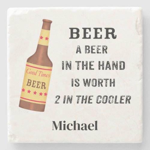 Beer Funny Saying Beer in hand Worth 2 in Cooler Stone Coaster