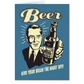 Beer: Give Your Brain the Night Off (Front)