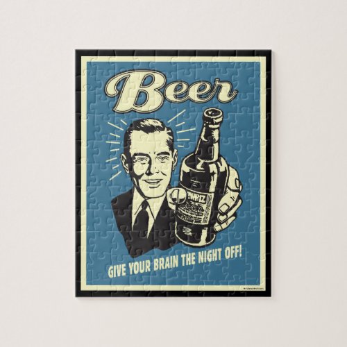 Beer Give Your Brain the Night Off Jigsaw Puzzle