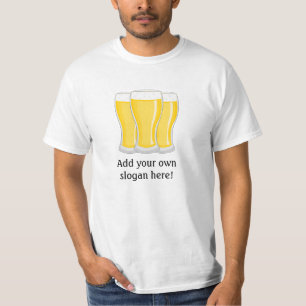 Beer Glasses: Customizable Slogan T-Shirt
