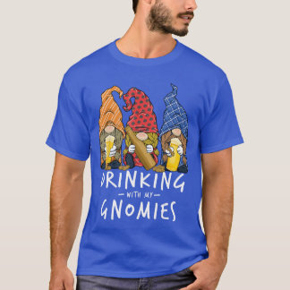 Beer Gnomes Drinking with My Gnomies Beer Drinking T-Shirt