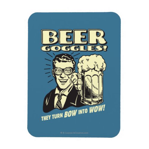 Beer Goggles Turn Bow Into Wow Magnet