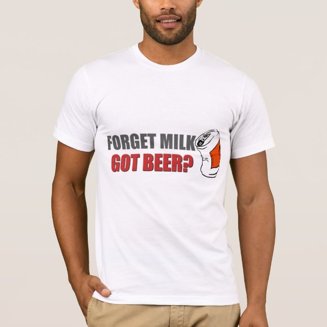 Beer..., GOT BEER T-Shirt (Front)