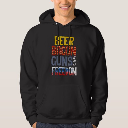 Beer Guns Bacon Freedom  Beer And Bacon Guns Beer Hoodie