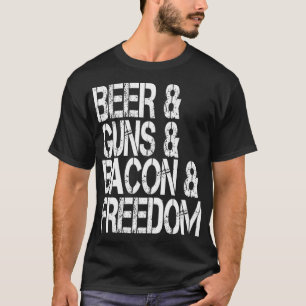 Beer Guns Bacon Freedom Patriotic USA American T-Shirt