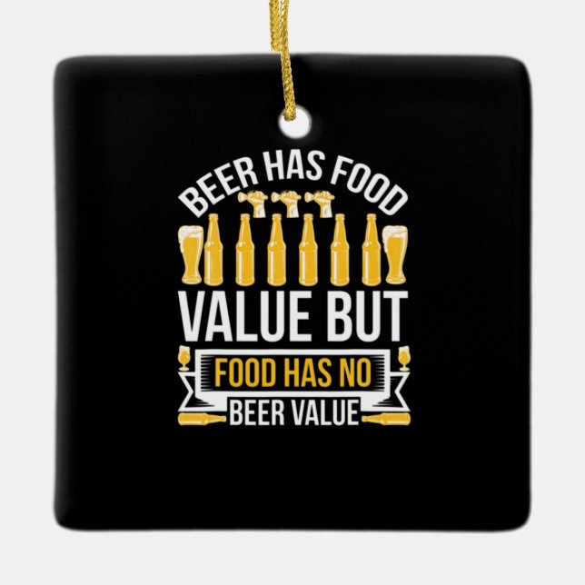 Beer Has Food Value Birthday Ceramic Ornament (Front)